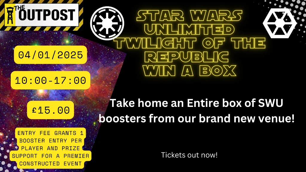 Ticket: Star Wars Unlimited Twighlight Of The Republic Win A BOX 3 Ticket: Star Wars Unlimited Twighlight Of The Republic Win A BOX